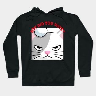 Vex Angry Cat - Did you vote - Sarcastic Funny Sad Board Festive Christmas Dry Humour Cute Artwork Hoodie